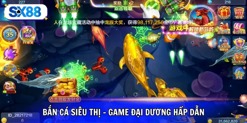 Bắn cá siêu thị - Game đại dương hấp dẫn