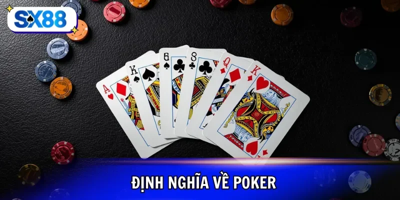 Định nghĩa về Poker