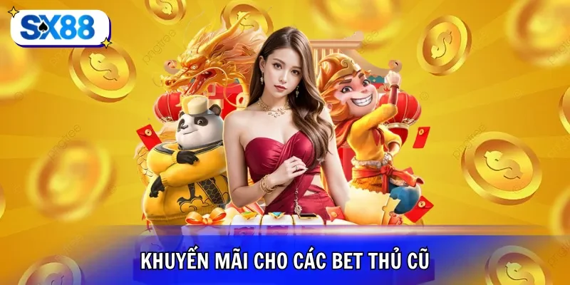 Khuyến mãi cho các bet thủ cũ