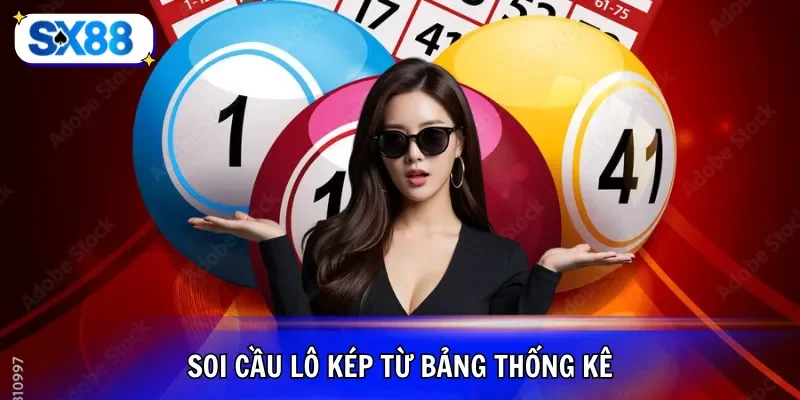 Soi cầu lô kép từ bảng thống kê