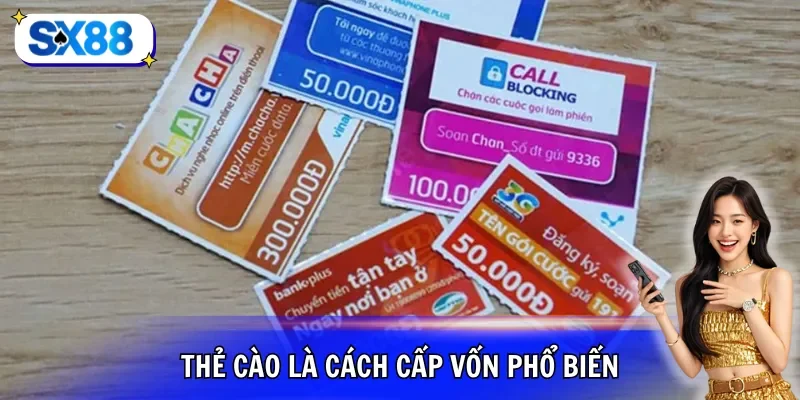 Thẻ cào là cách cấp vốn phổ biến
