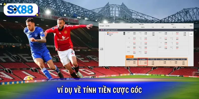 Ví dụ về tính tiền cược góc